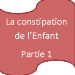 La Constipation de l’Enfant procto gastro casa Gastro-entérologue, proctologue gastro casa procto casa  اااا  لامساك (القبض العصمة) عند الطفل